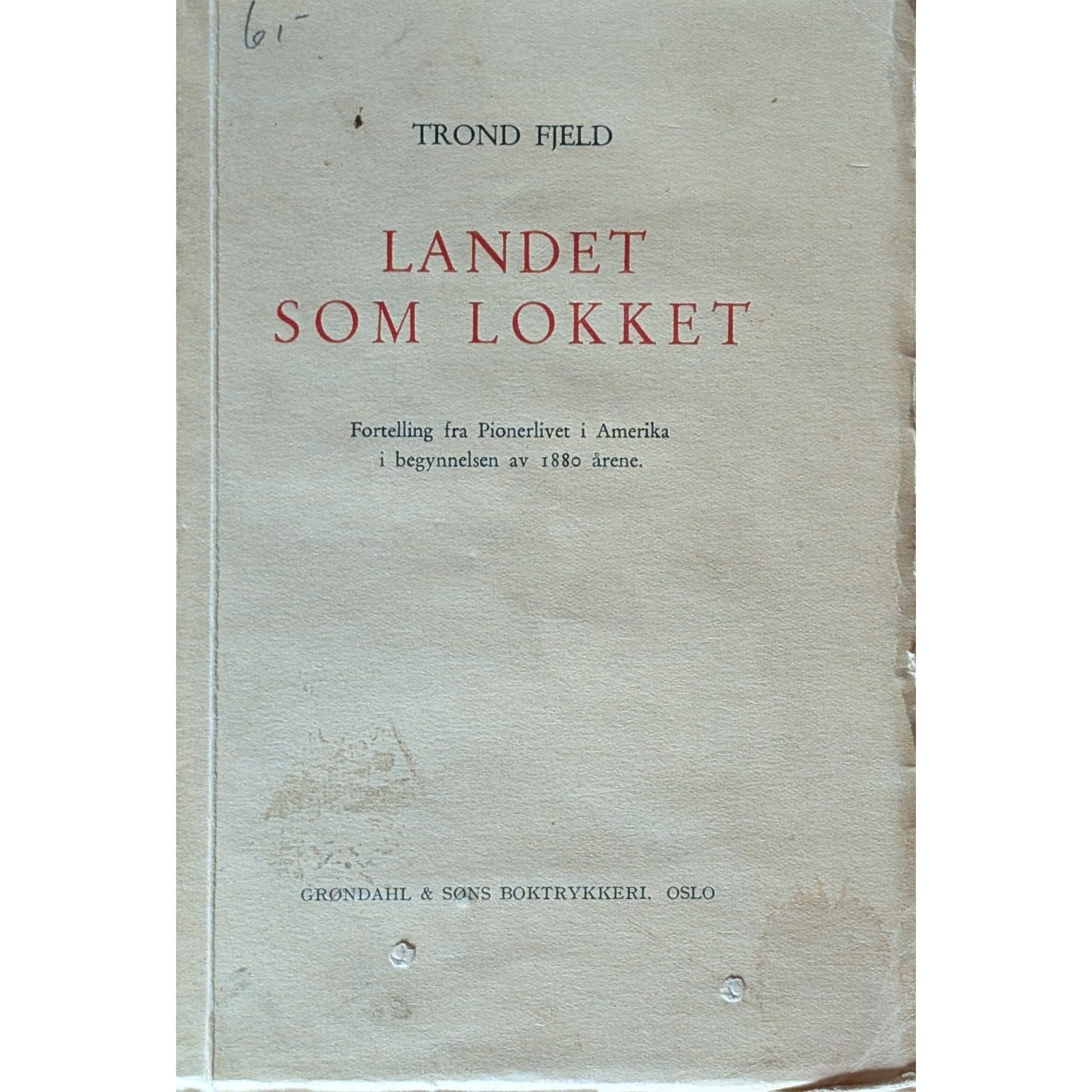 Landet som lokket. Brukte bøker av Trond Fjeld. Inventaret bokhandel