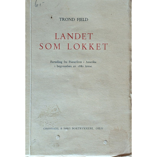 Landet som lokket. Brukte bøker av Trond Fjeld. Inventaret bokhandel