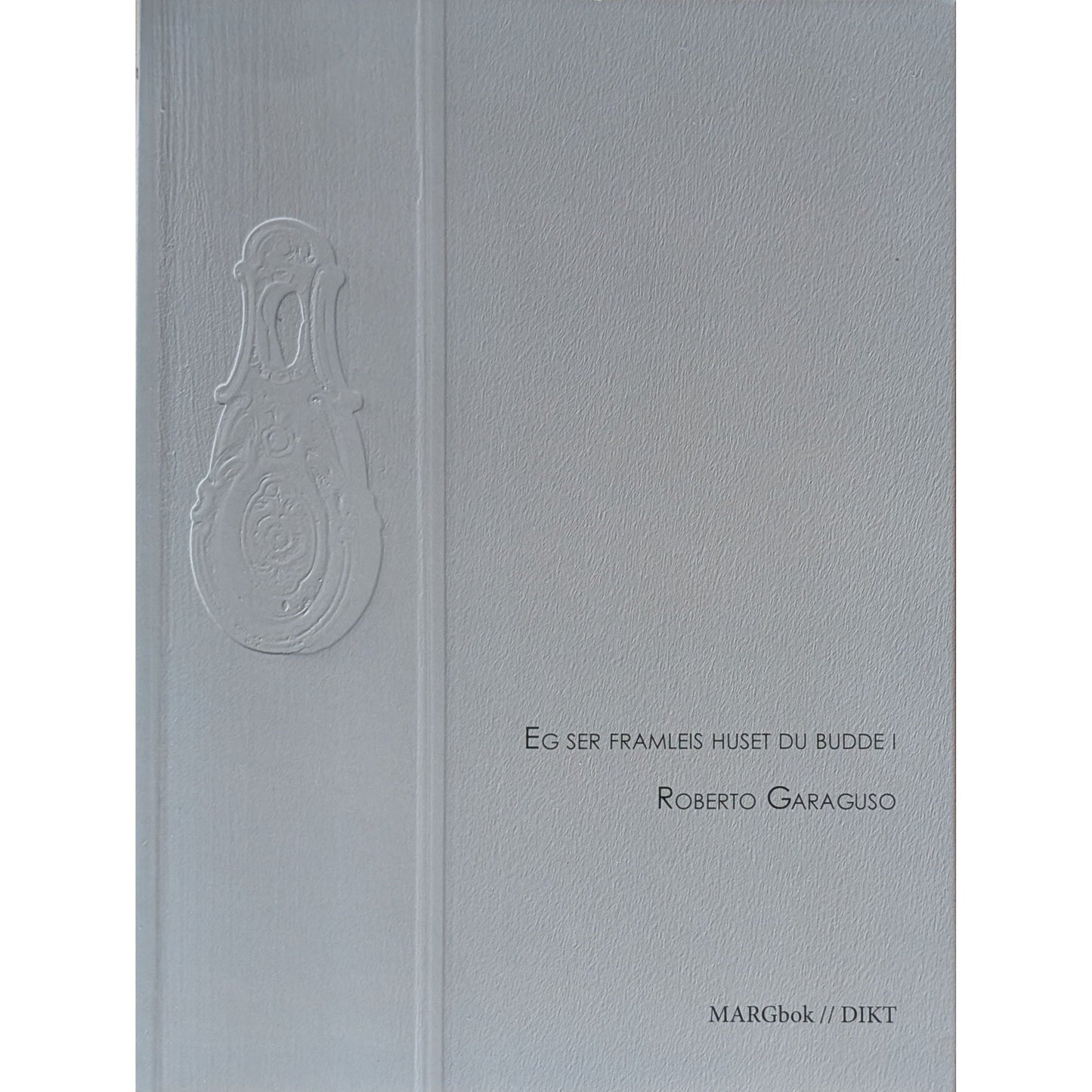 Eg ser framleis huset du budde i. Brukt poesibok av Roberto Garaguso