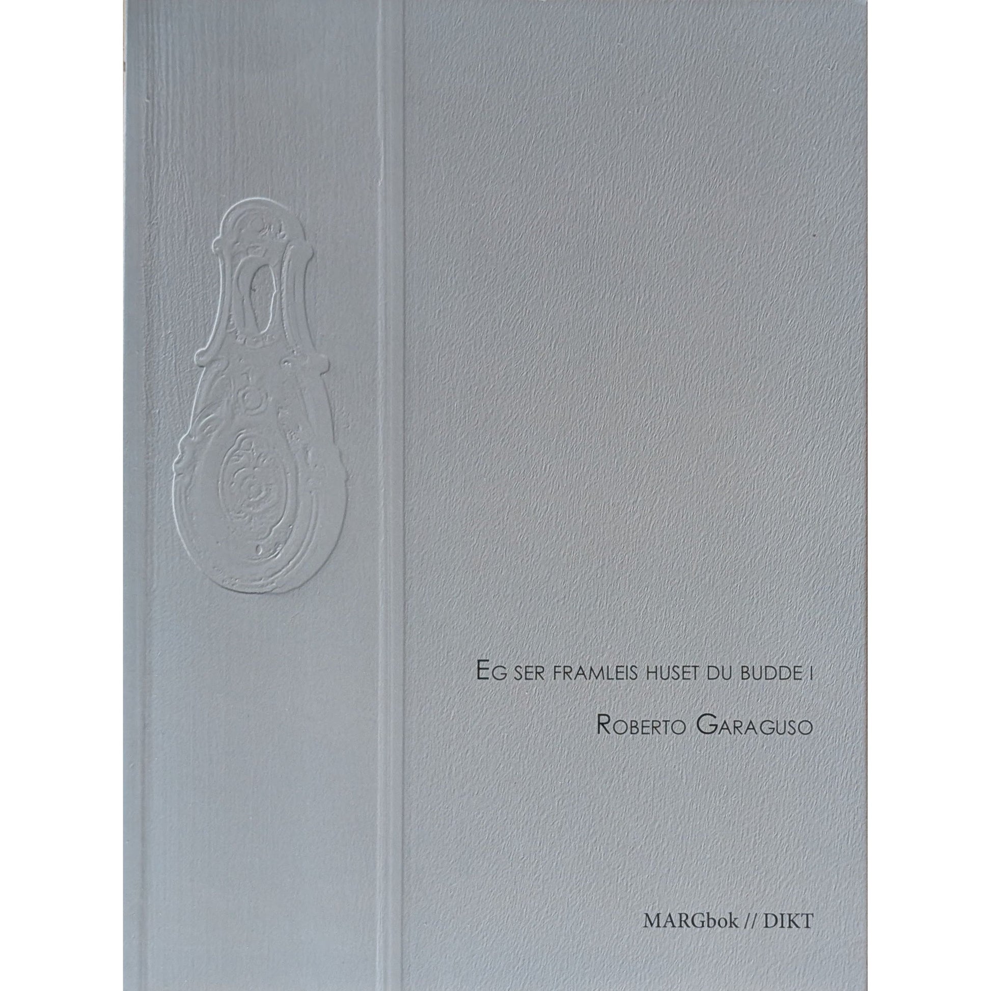 Eg ser framleis huset du budde i. Brukt poesibok av Roberto Garaguso