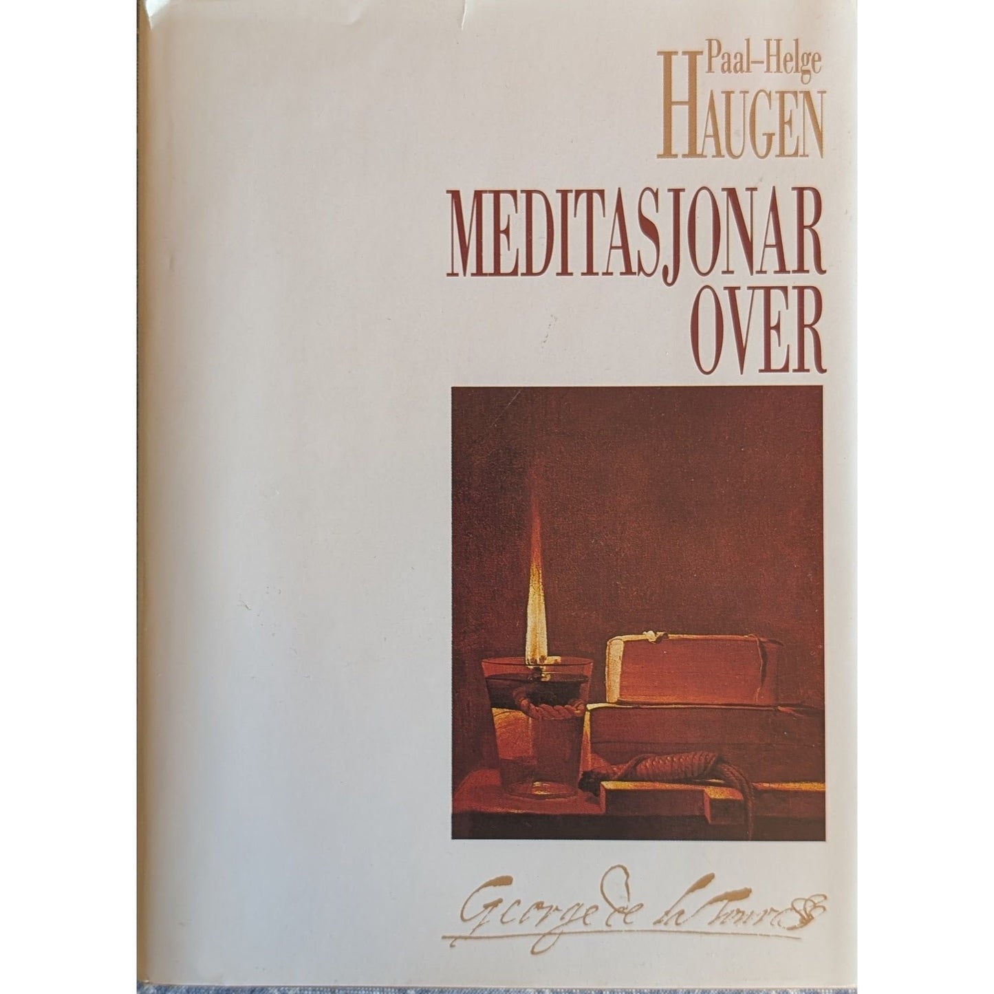 Meditasjonar over George de La Tour. Brukte bøker av Paal-Helge Haugen