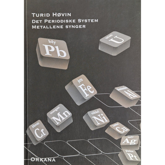 Det periodiske system. Metallene synger. Brukt bok av Turid Høvin. Poesi