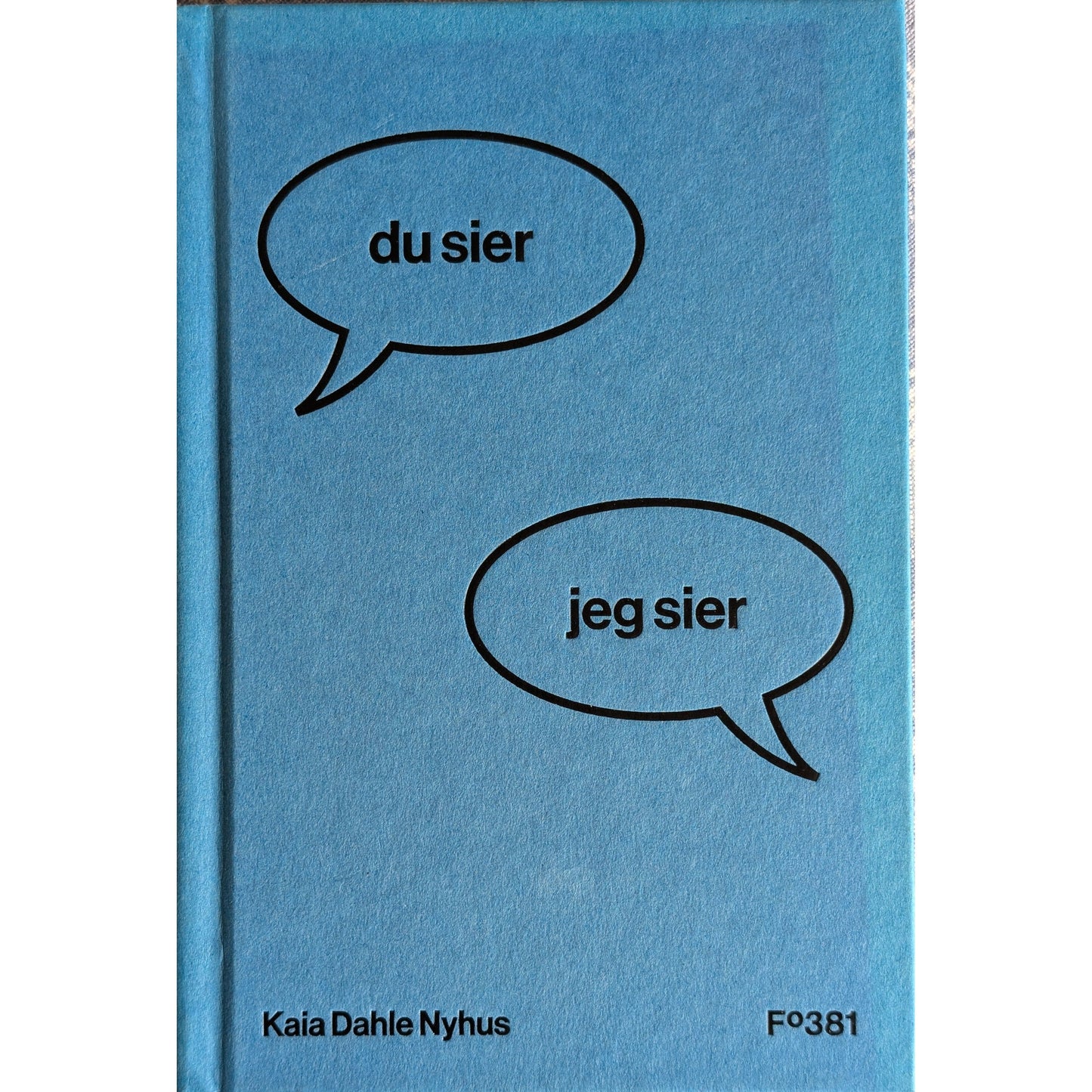 Du sier, jeg sier. Brukte bøker av Kaia Dahle Nyhus. Inventaret bokhandel