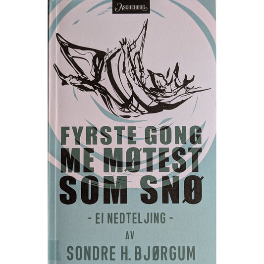 Fyrste gong me møtest som snø. Brukte bøker av Sondre Bjørgum. Dikt.