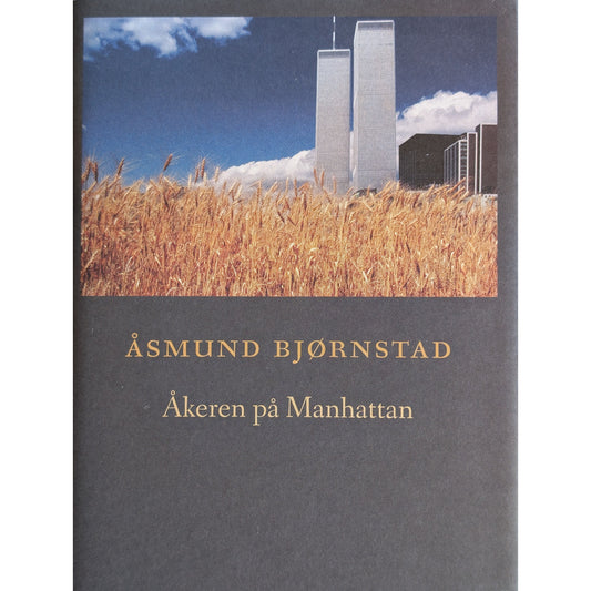 Åkeren på Manhattan. Brukte bøker av Åsmund Bjørnstad. Inventaret bokhandel