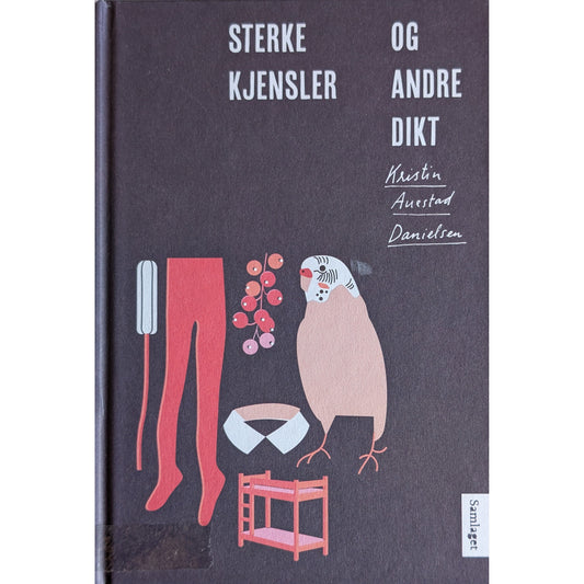 Sterke kjensler og andre dikt. Brukte bøker av Kristin Auestad Danielsen. 