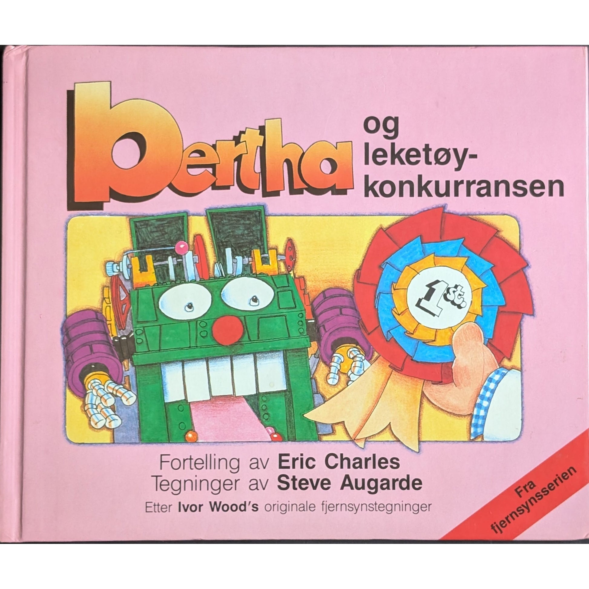 Bertha og leketøykonkurransen. Brukte bøker av Eric Charles etter Ivor Wood's tegninger.
