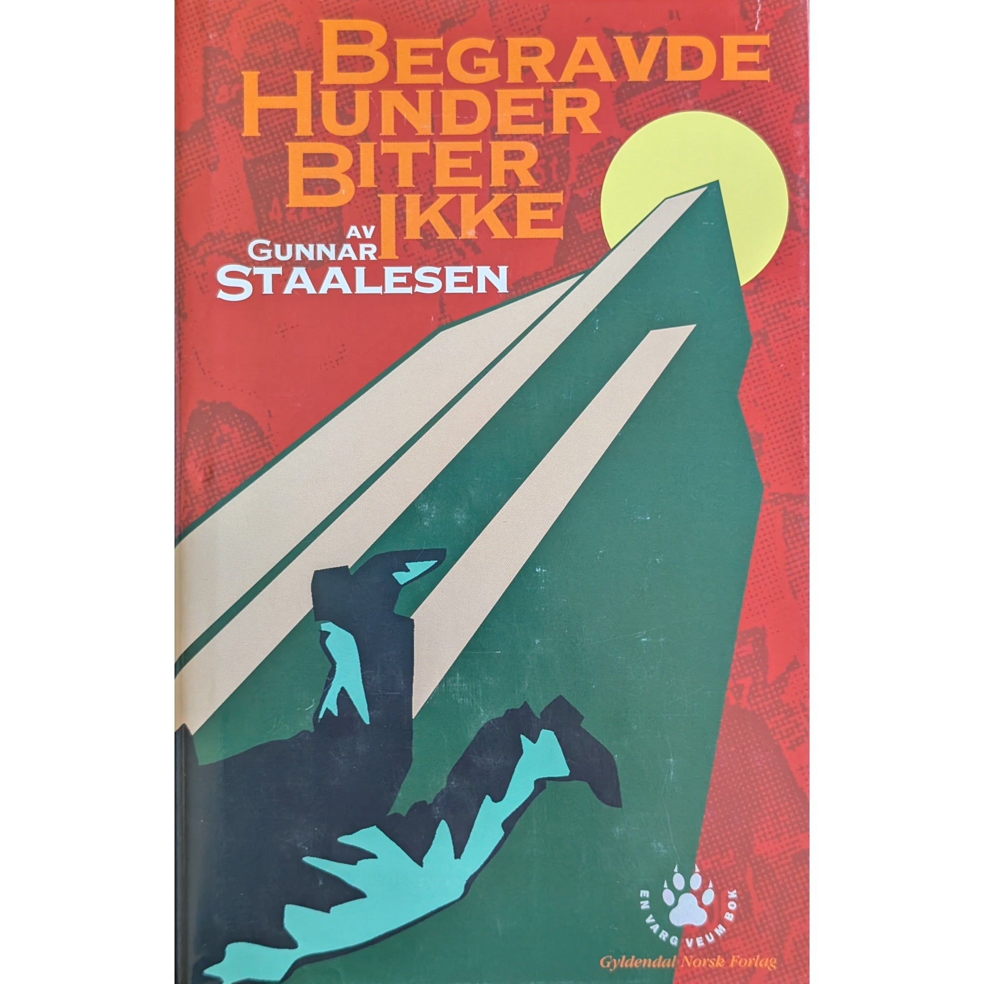 Begravde hunder biter ikke. Varg Veum 9. Brukte bøker av Gunnar Staalesen