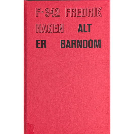 Alt er barndom. Dikt. Brukte bøker av Fredrik Hagen. Bruktbokhandel