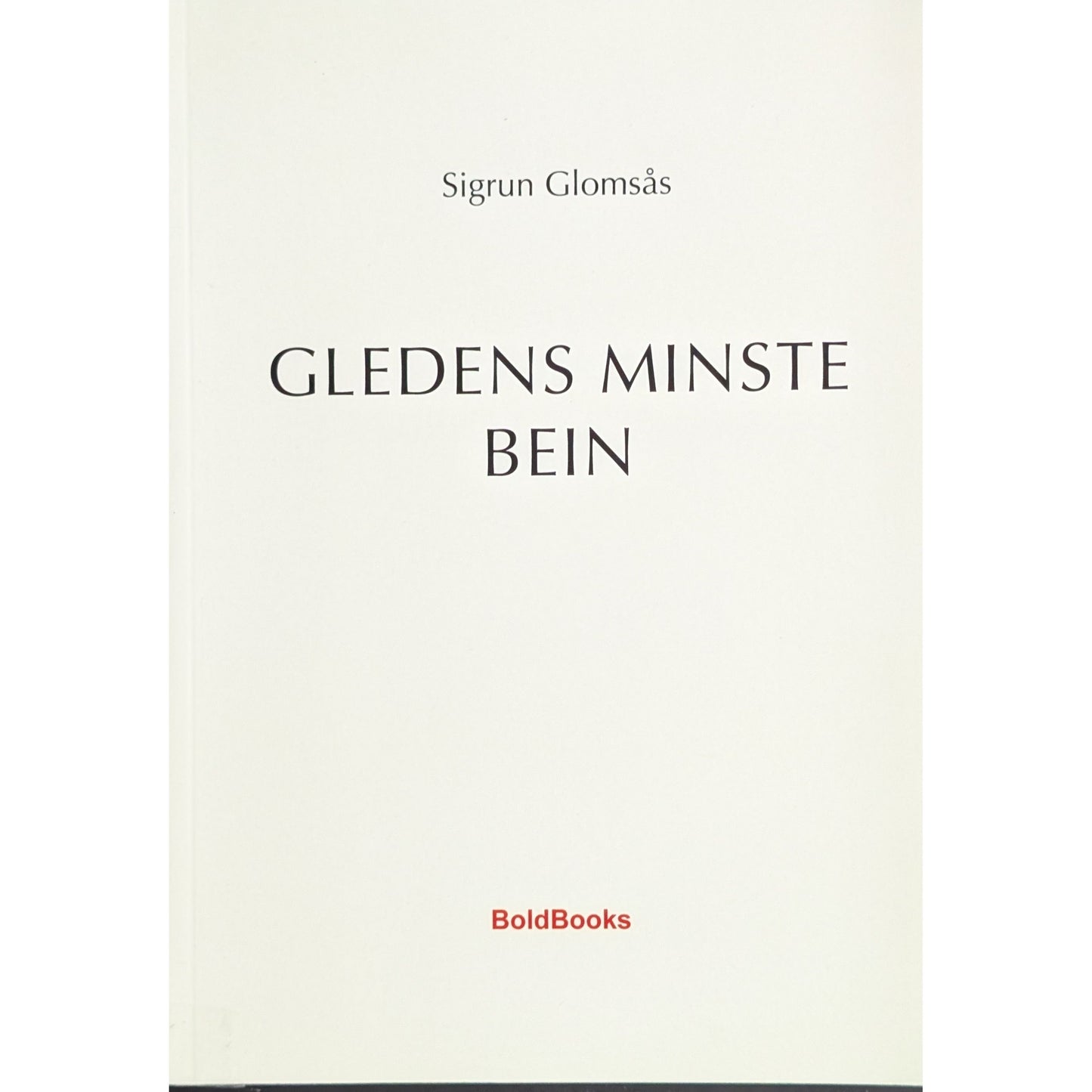 Gledens minste bein. Brukte bøker av Sigrun Glomsås. Bruktbokhandel