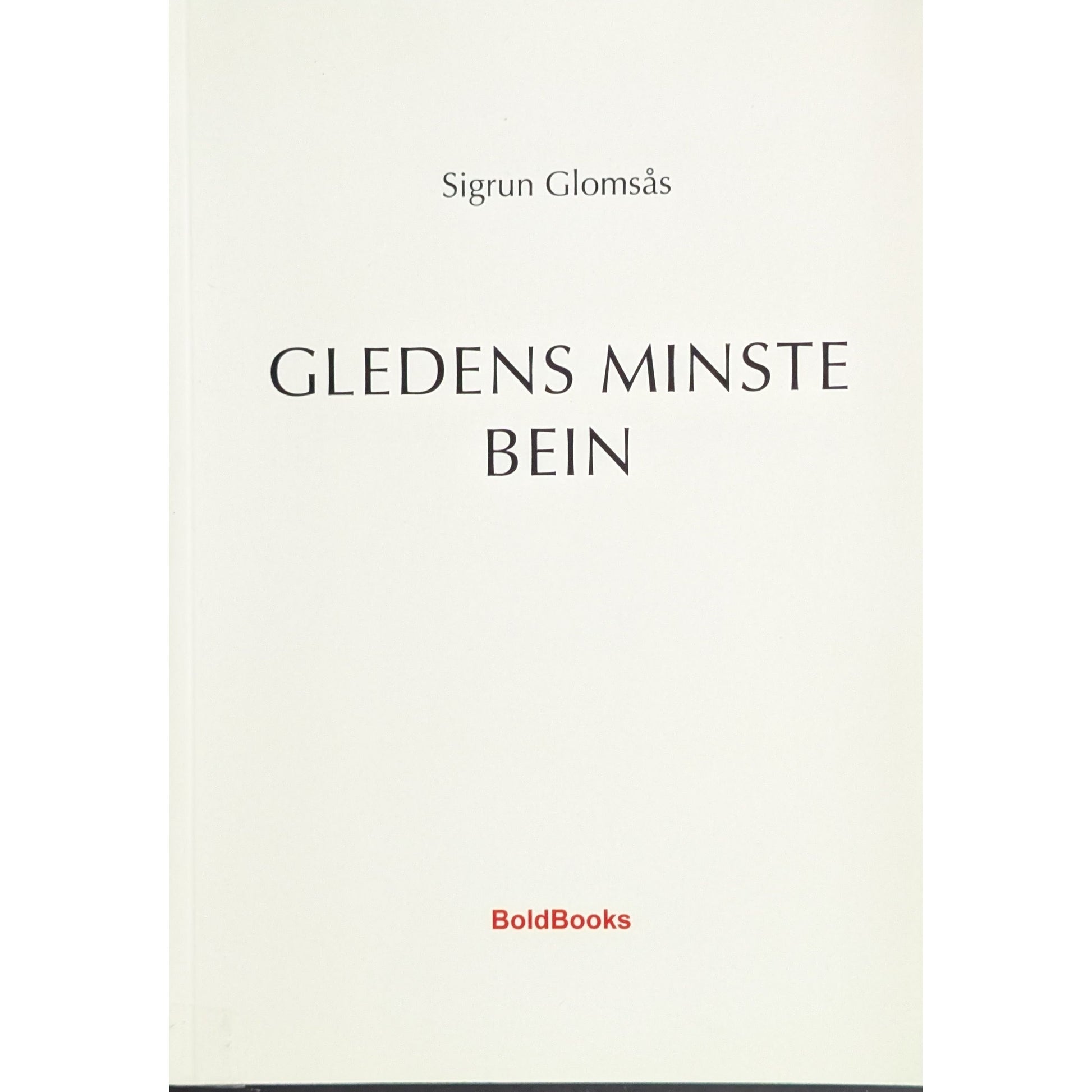 Gledens minste bein. Brukte bøker av Sigrun Glomsås. Bruktbokhandel
