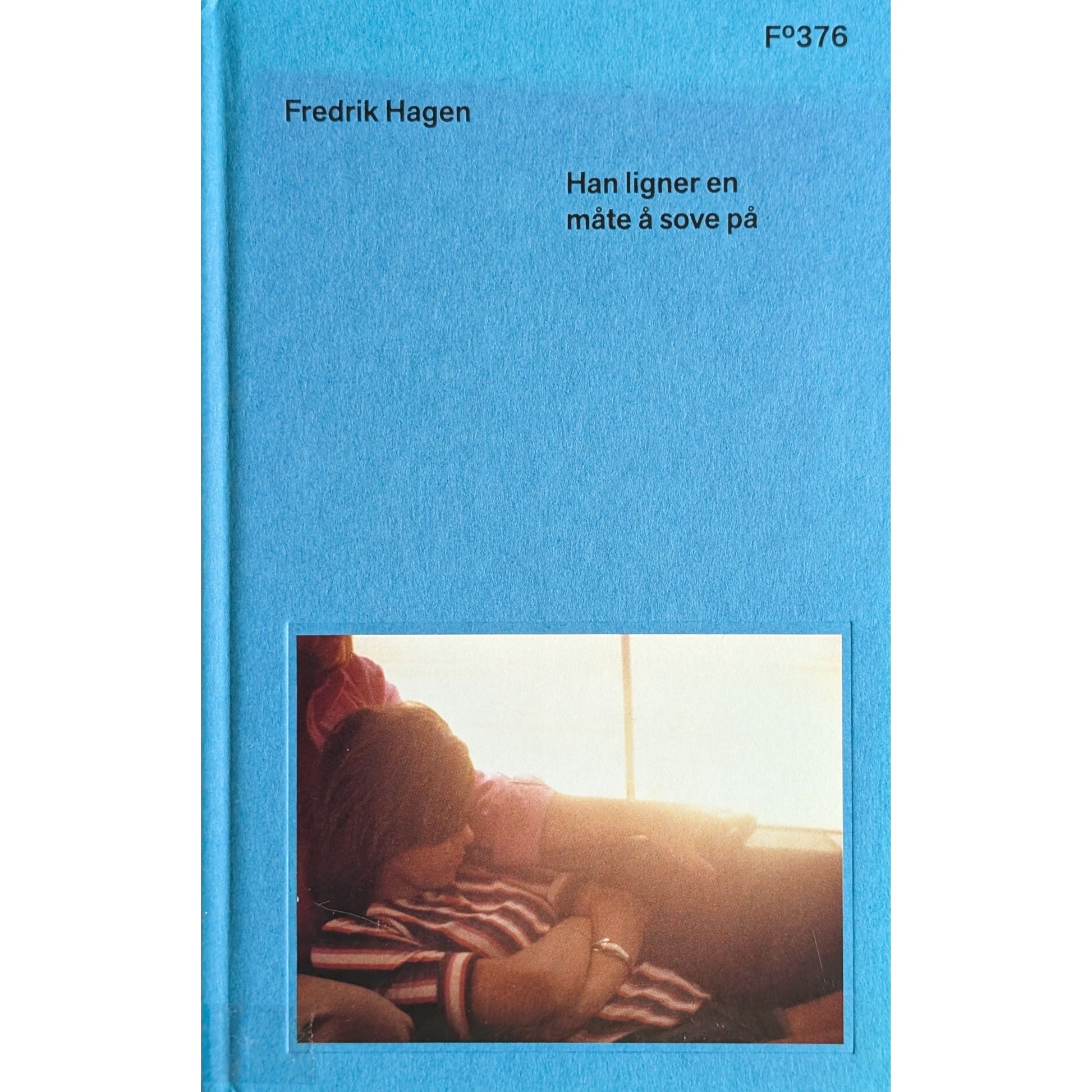 Han ligner en måte å sove på. Dikt. Brukte bøker av Fredrik Hagen. 