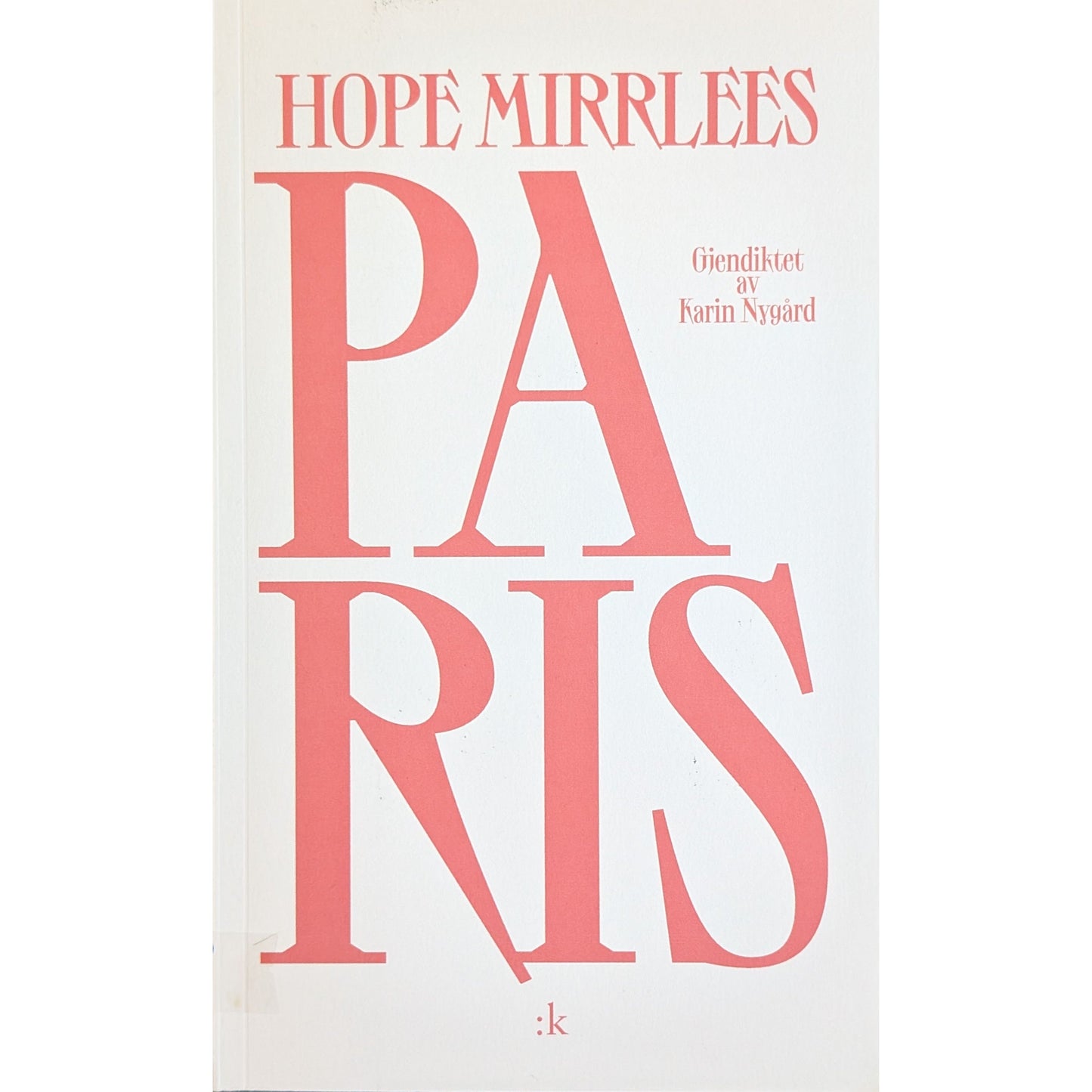 Paris. Et dikt. Brukte bøker av Hope Mirrlees. Inventaret bruktbokhandel