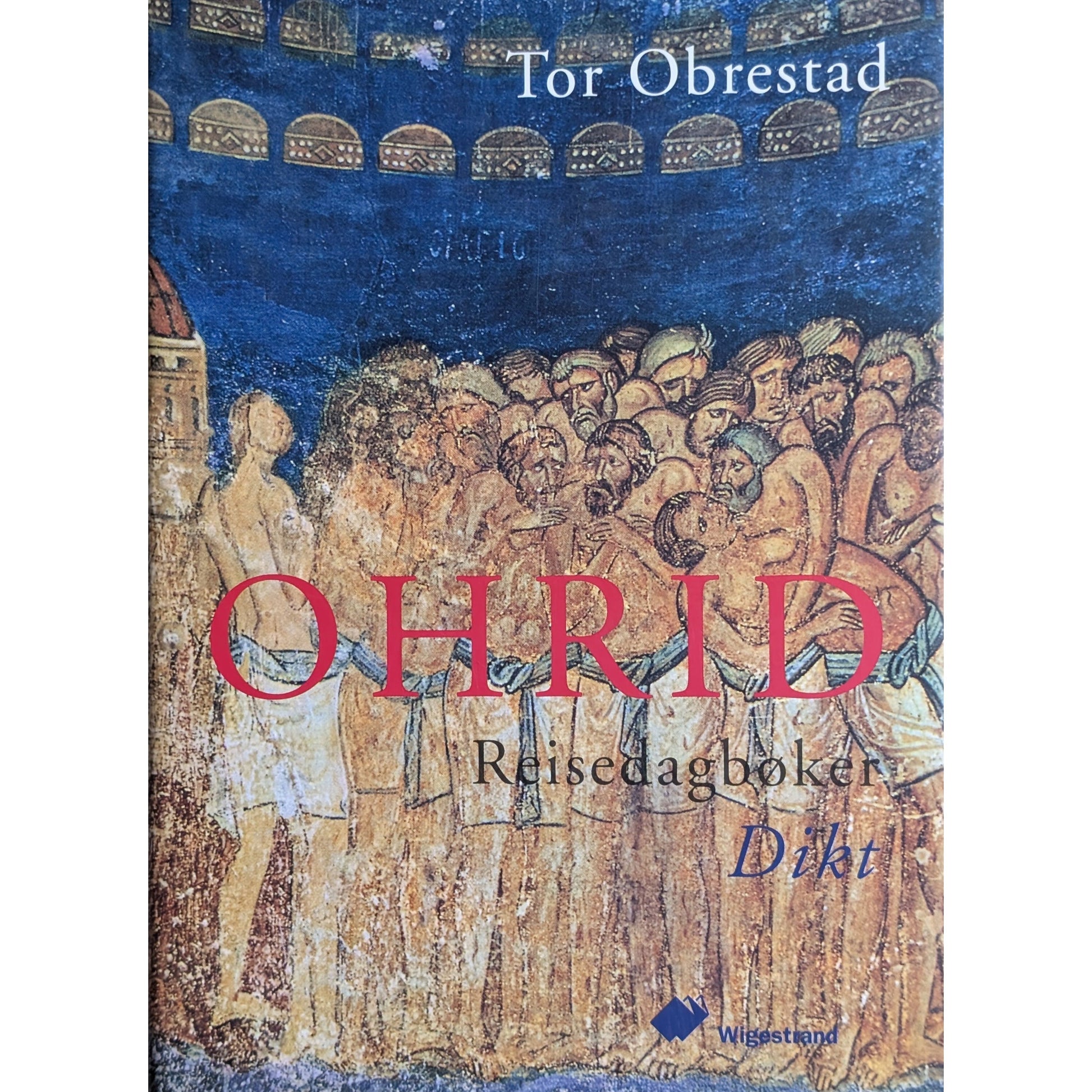 Ohrid. Reisedagbøker. Dikt - Brukte bøker av Tor Obrestad. Bruktbokhandel