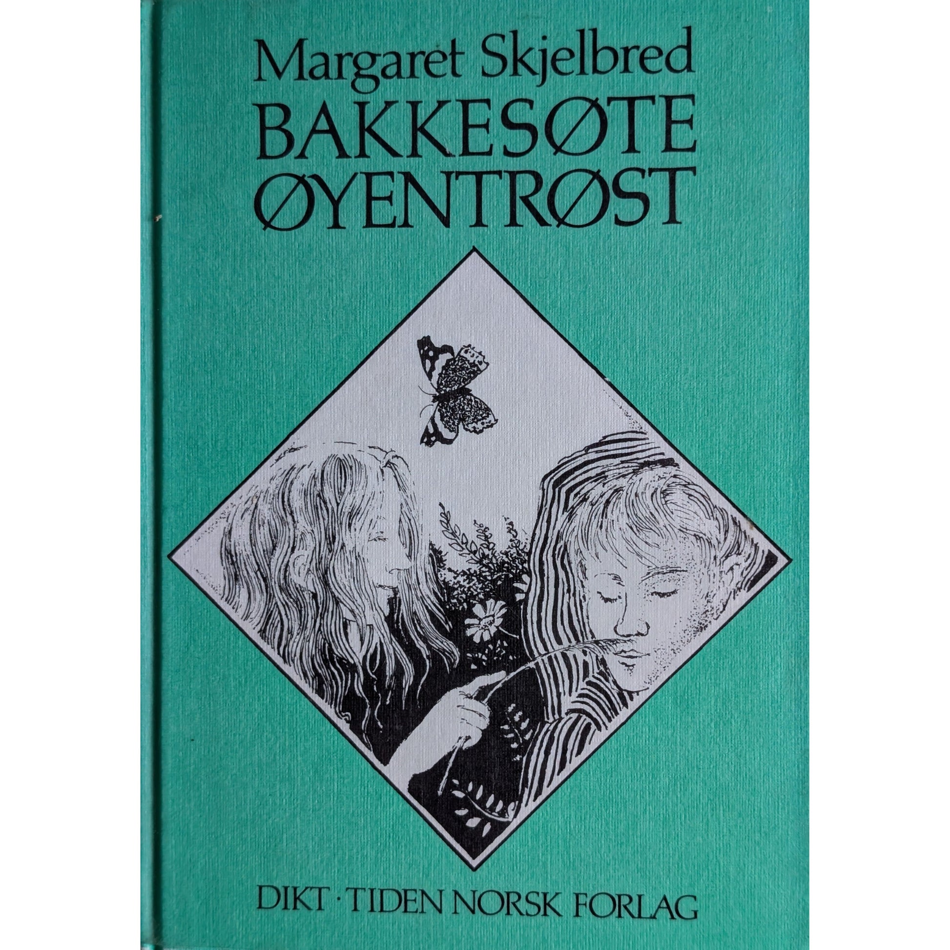 Bakkesøte, øyentrøst. Dikt - brukte bøker av Margaret Skjelbred. 