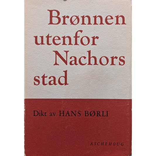 Brønnen utenfor Nachors stad. Dikt. Brukt bok av Hans Børli. 