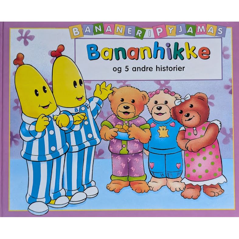 Bananer i pyjamas. Bananhikke og 5 andre historier. Bruktbokhandel