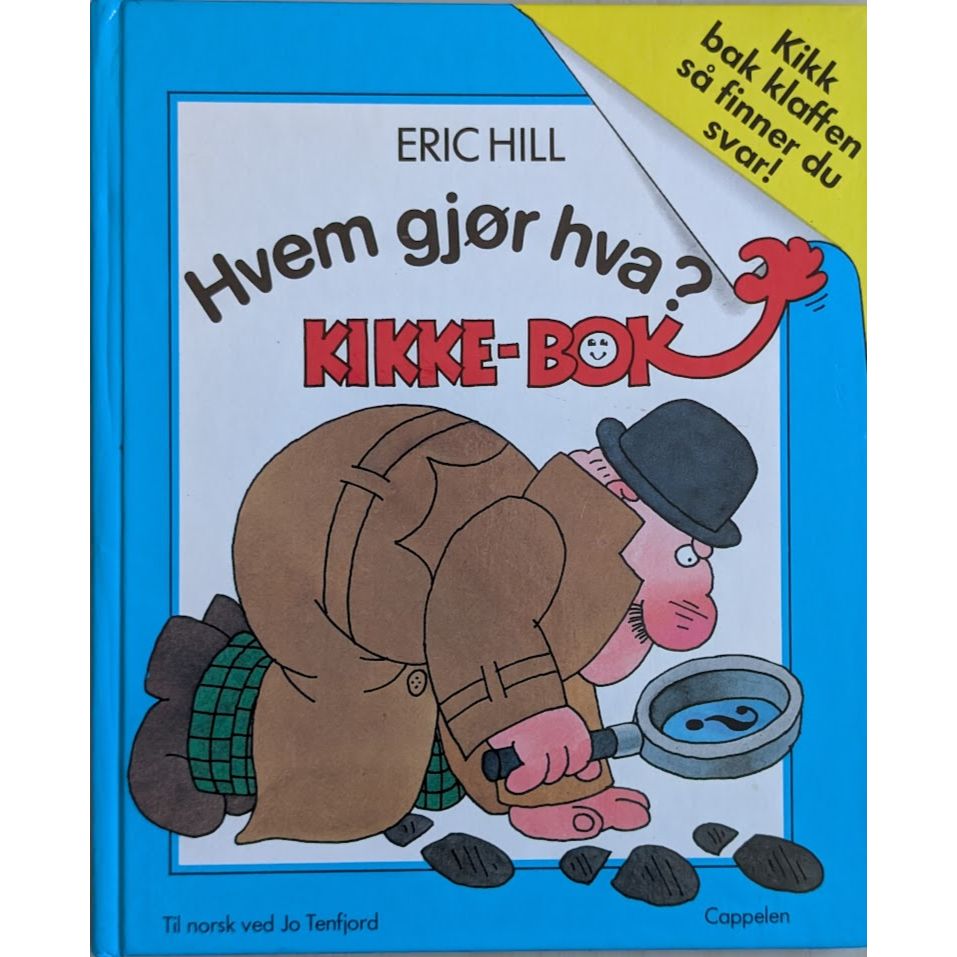Hvem gjør hva? Brukte bøker av Eric Hill. Klaffebok. Bruktbokhandel