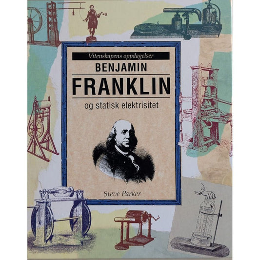 Benjamin Franklin og statisk elektrisitet - Brukte bøker av Steve Parker