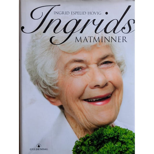 Ingrids matminner. Brukt kokebok av Ingrid Espelid Hovig. Bruktbokhandel