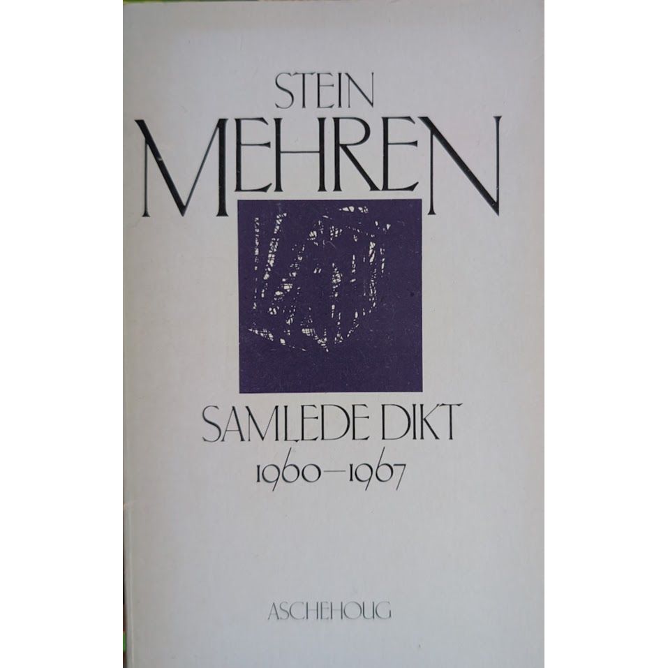 Mehren, Stein: Samlede dikt 1960 - 1967
