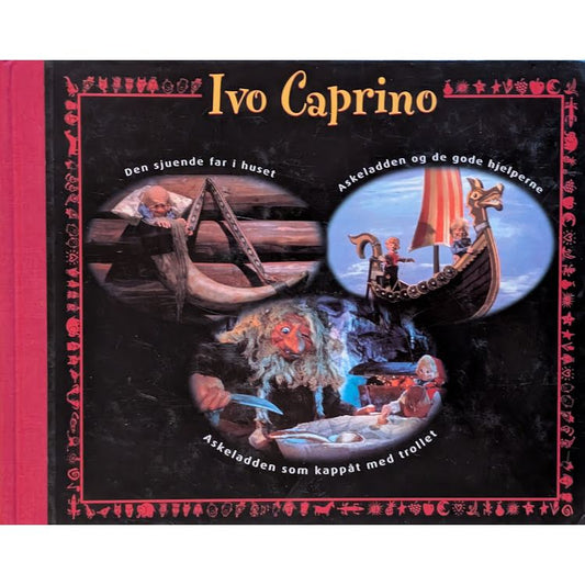 Ivo Caprinos eventyrbøker: Tre kjente eventyr, brukte bøker
