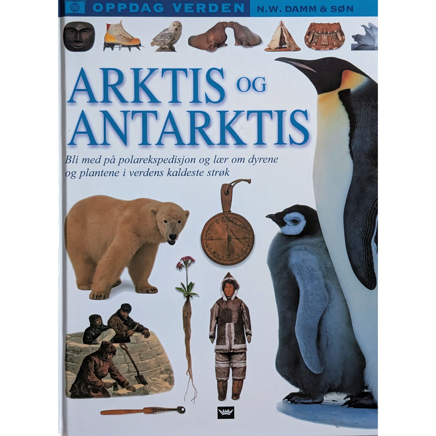 Arktis og Antarktis, Oppdag verden-serien. Brukte bøker. Faktabøker