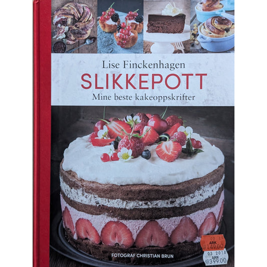 Slikkepott. Mine beste kakeoppskrifter - Brukte bøker av Lise Finckenhagen