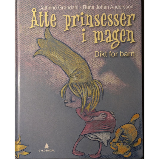 Åtte prinsesser i magen, Dikt for barn. Brukt bok av Cathrine Grøndahl