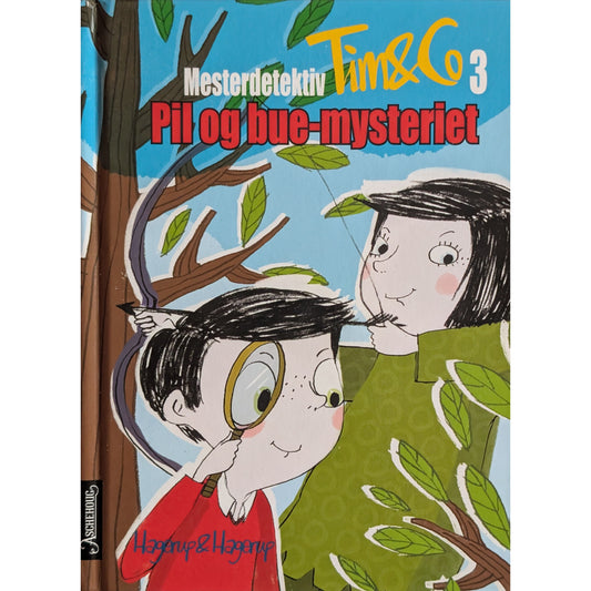 Mesterdetektiv Tim & Co 3 - Pil og  buemysteriet. Hagerup & Hagerup