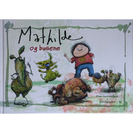 Mathilde og busene - brukte bøker av Einar Andreas Lund fra Inventaret