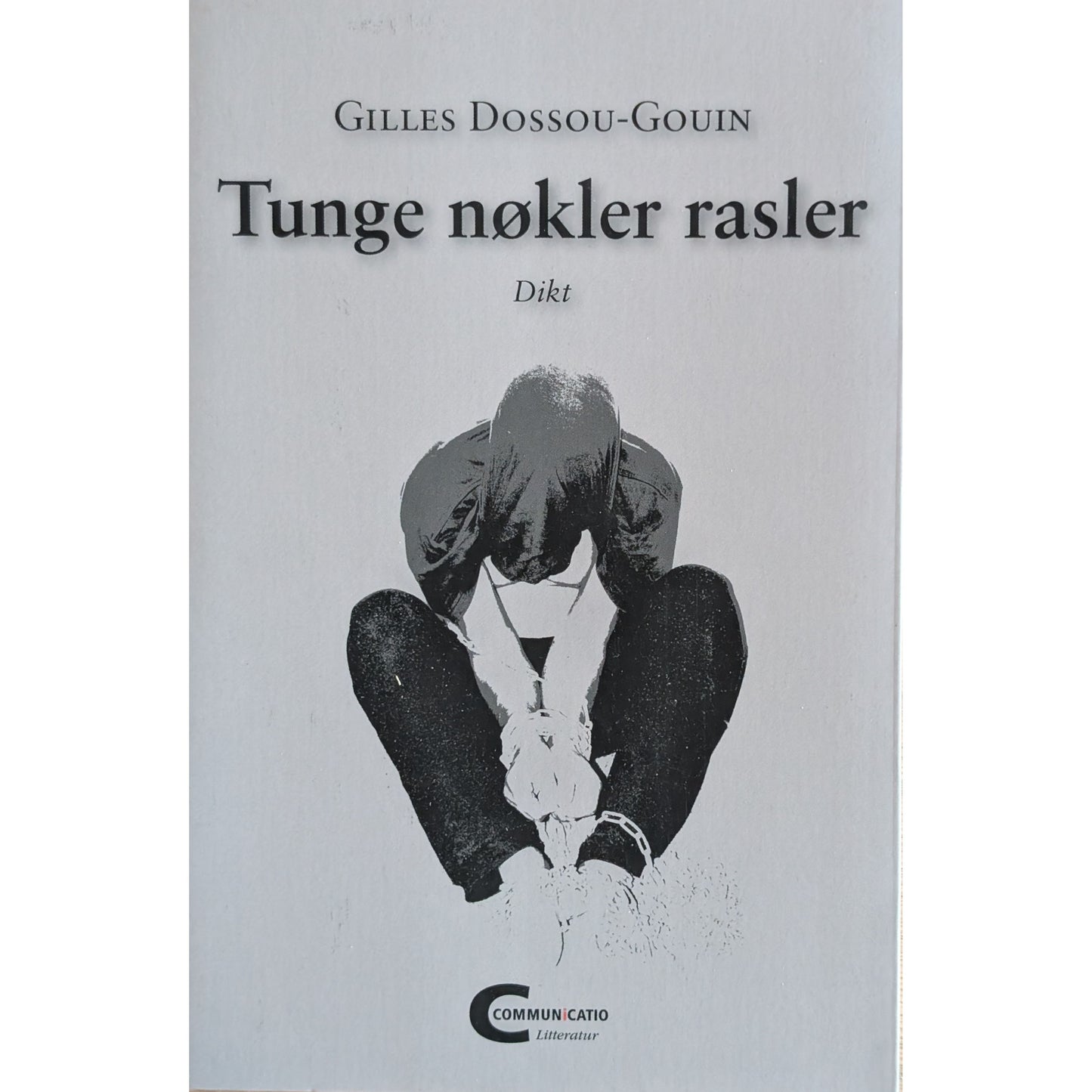 Tunge nøkler rasler. Brukte bøker av Gilles Dossou-Gouin. Dikt 