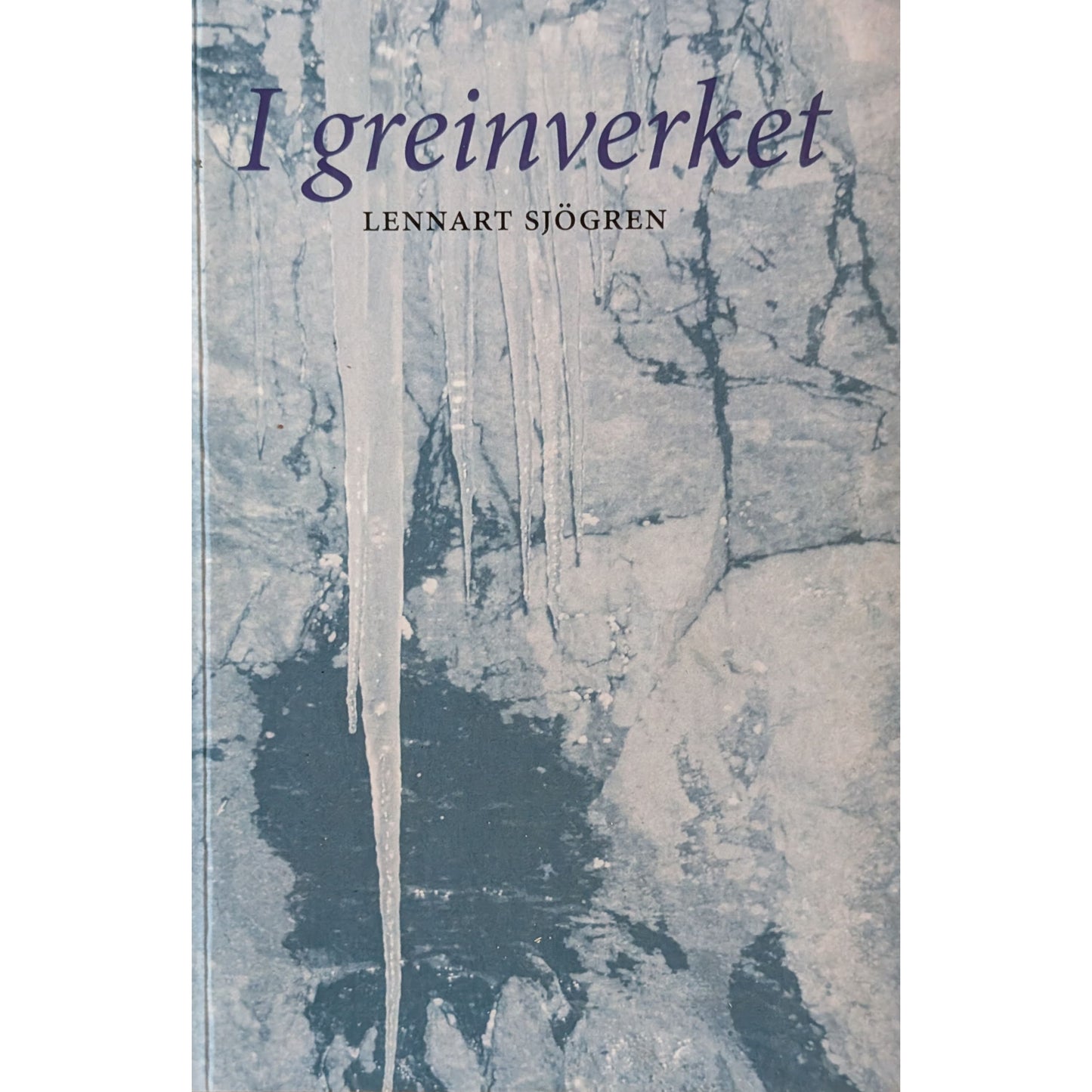 I greineverket. Brukte bøker av Lennart Sjögren. Dikt hos Inventaret