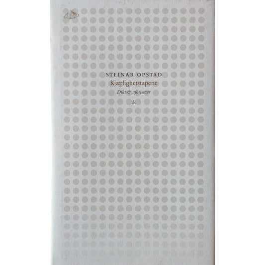 Kjærlighetstapene. Dikt og aforismer av Steinar Opstad.