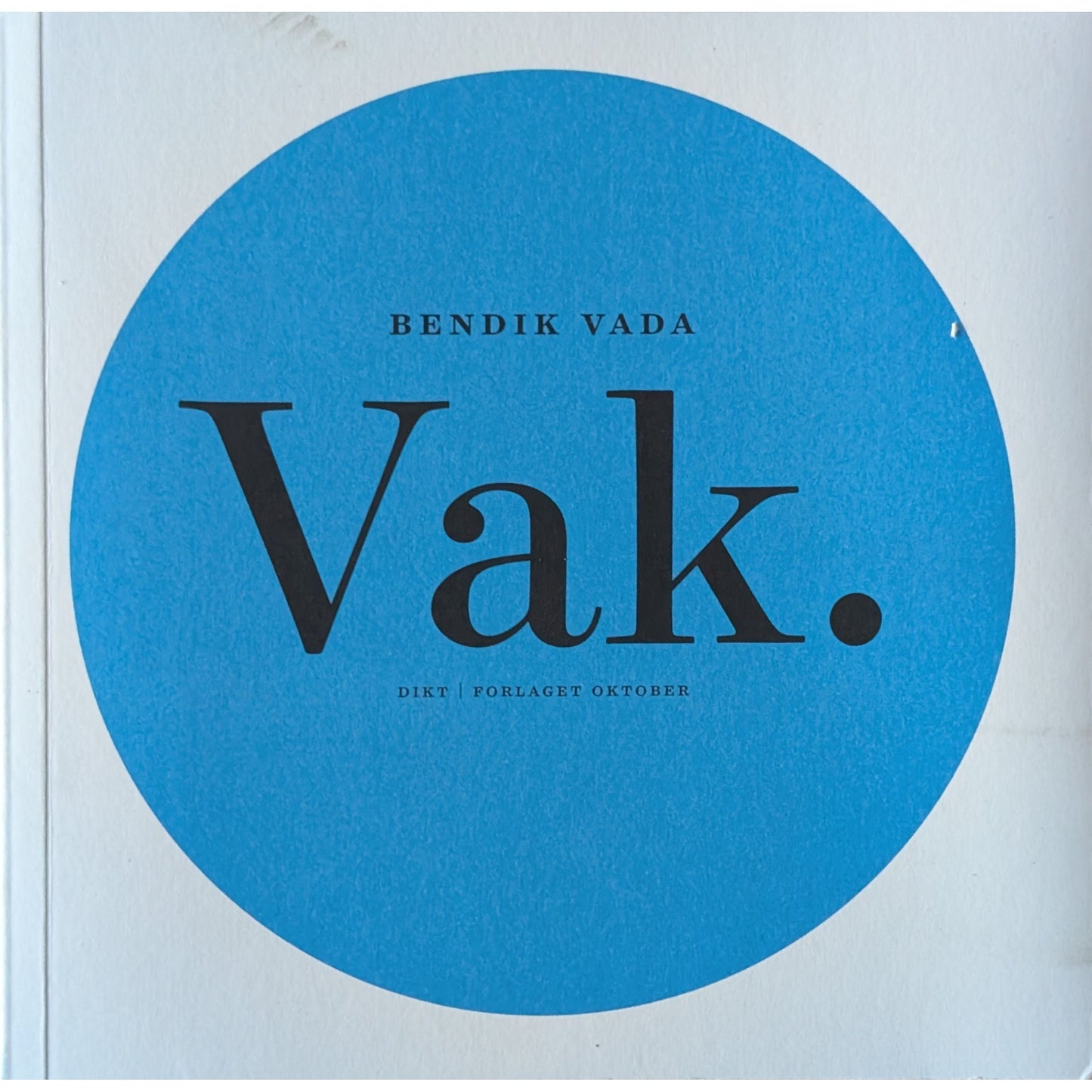 Vak. Dikt på trøndersk av Bendik Vada. Inventaret bruktbokhandel