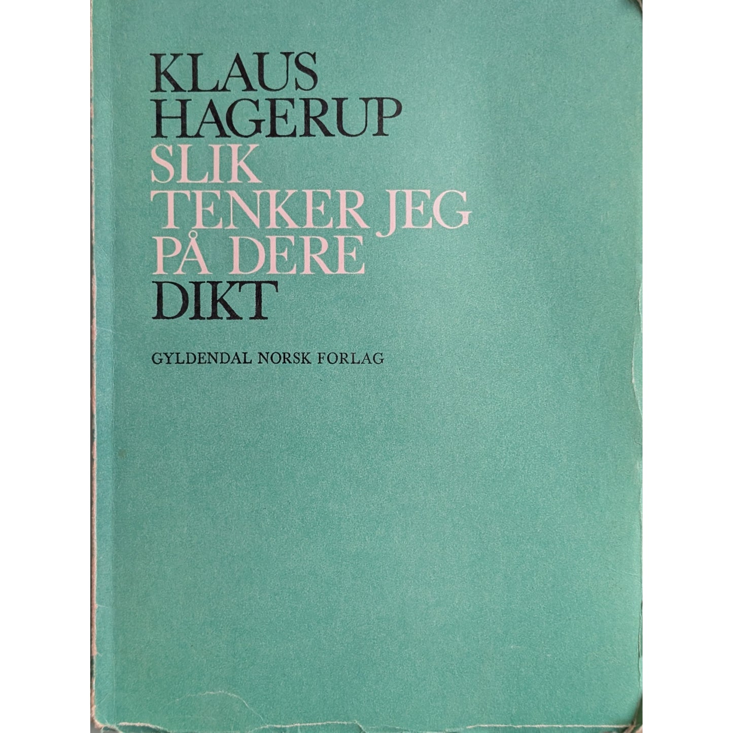 Slik tenker jeg på dere. Dikt. Brukte bøker av Klaus Hagerup