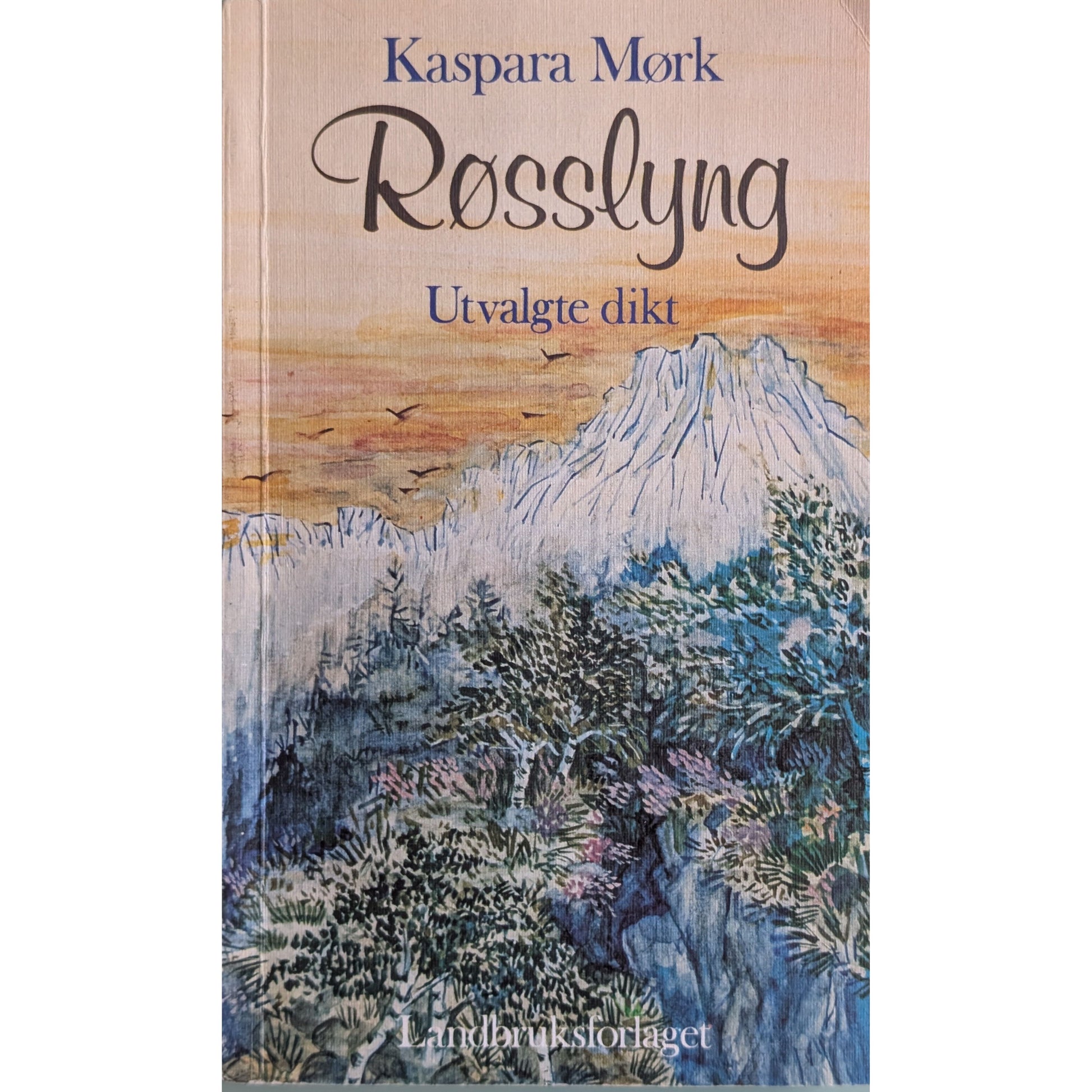 Røsslyng. Utvalgte dikt. Brukt bok av Kaspara Mørk. Dikt hos Inventaret
