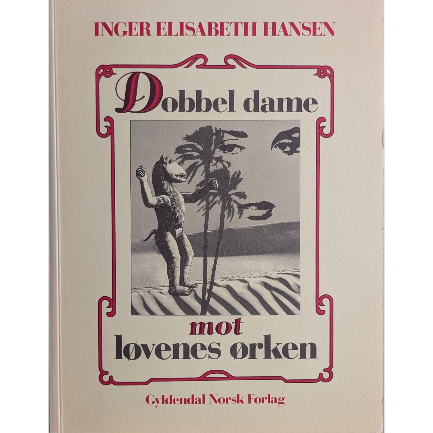 Dobbel dame mot løvenes ørken.  Dikt.  Inger Elisabeth Hansen. Brukt bok