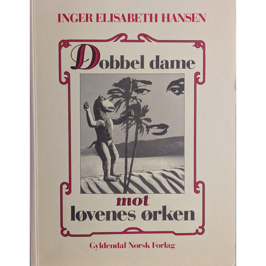 Dobbel dame mot løvenes ørken.  Dikt.  Inger Elisabeth Hansen. Brukt bok