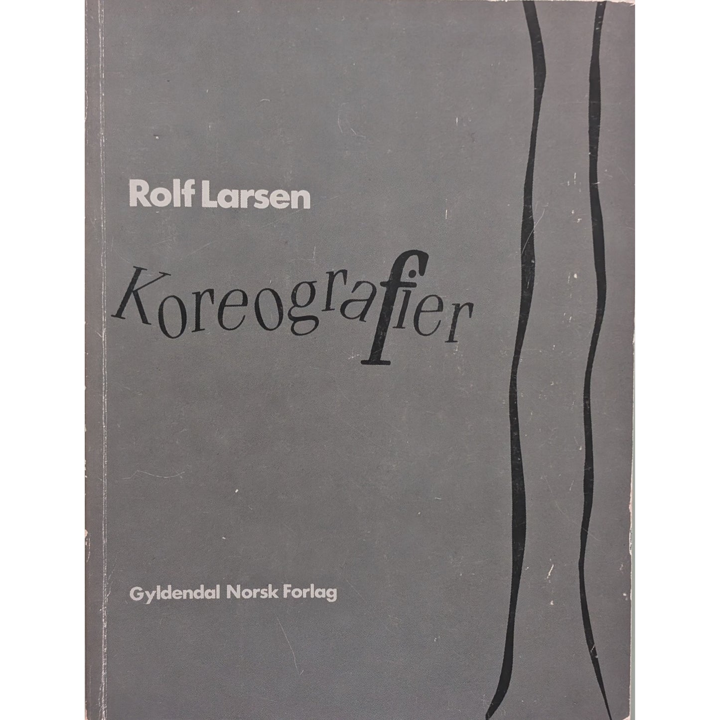 Koreografier. Dikt. Brukte bøker av Rolf Larsen. Inventaret bruktbokhandel