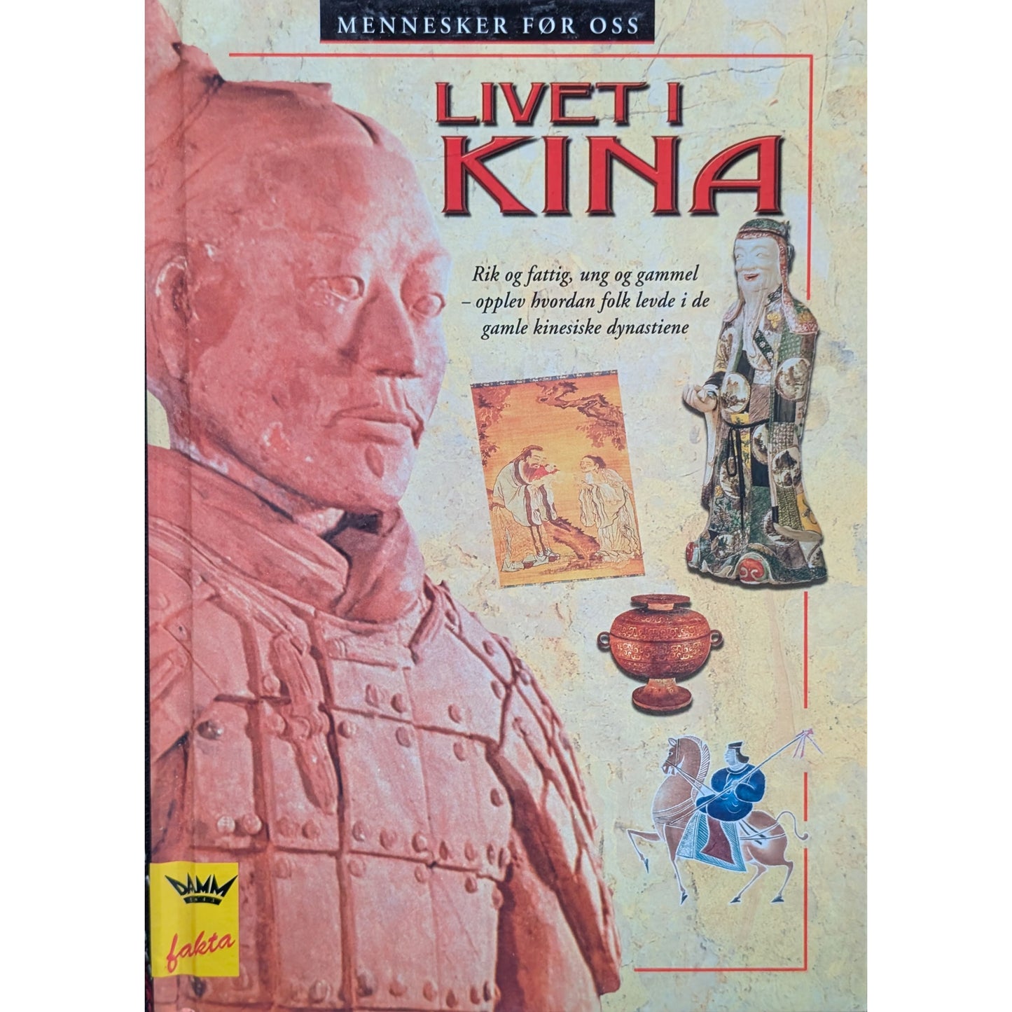 Mennesker før oss - Livet i Kina. Brukte faktabøker hos Inventaret
