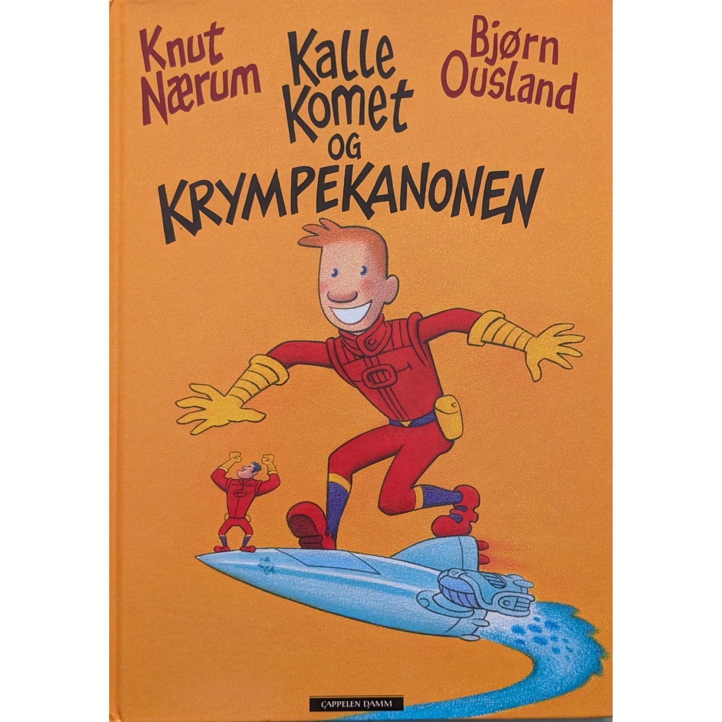 Kalle Komet og krympekanonen, brukte bøker av Knut Nærum og Bjørn Ousland