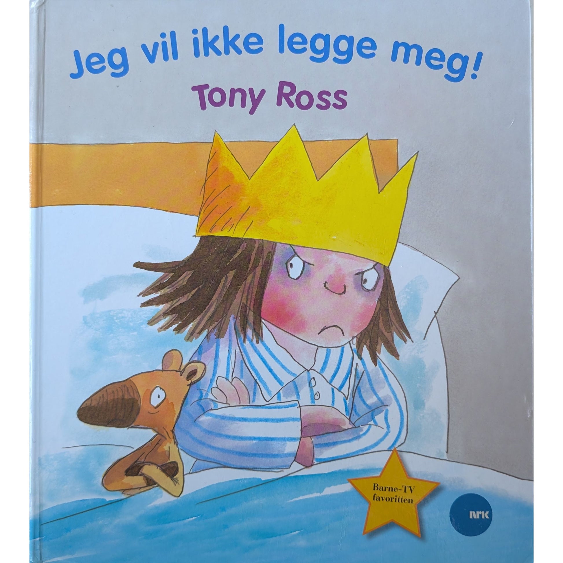 Jeg vil ikke legge meg! - Brukte barnebøker av Tony Ross