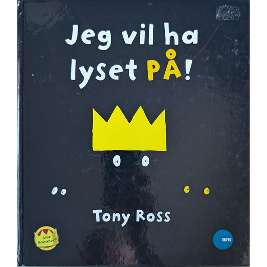 Jeg vil ha lyset på! - Brukte barnebøker av Tony Ross om Lille Prinsesse