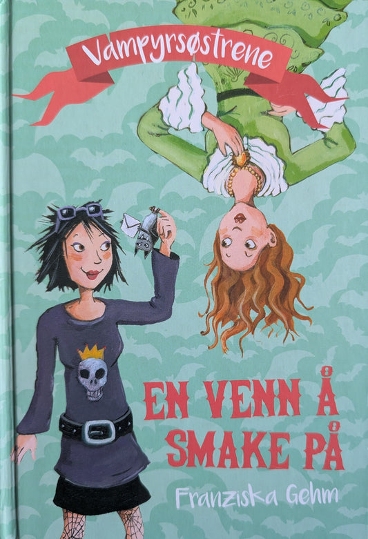 Vampyrsøstrene. En venn å smake på. Brukte bøker av Franziska Gehm