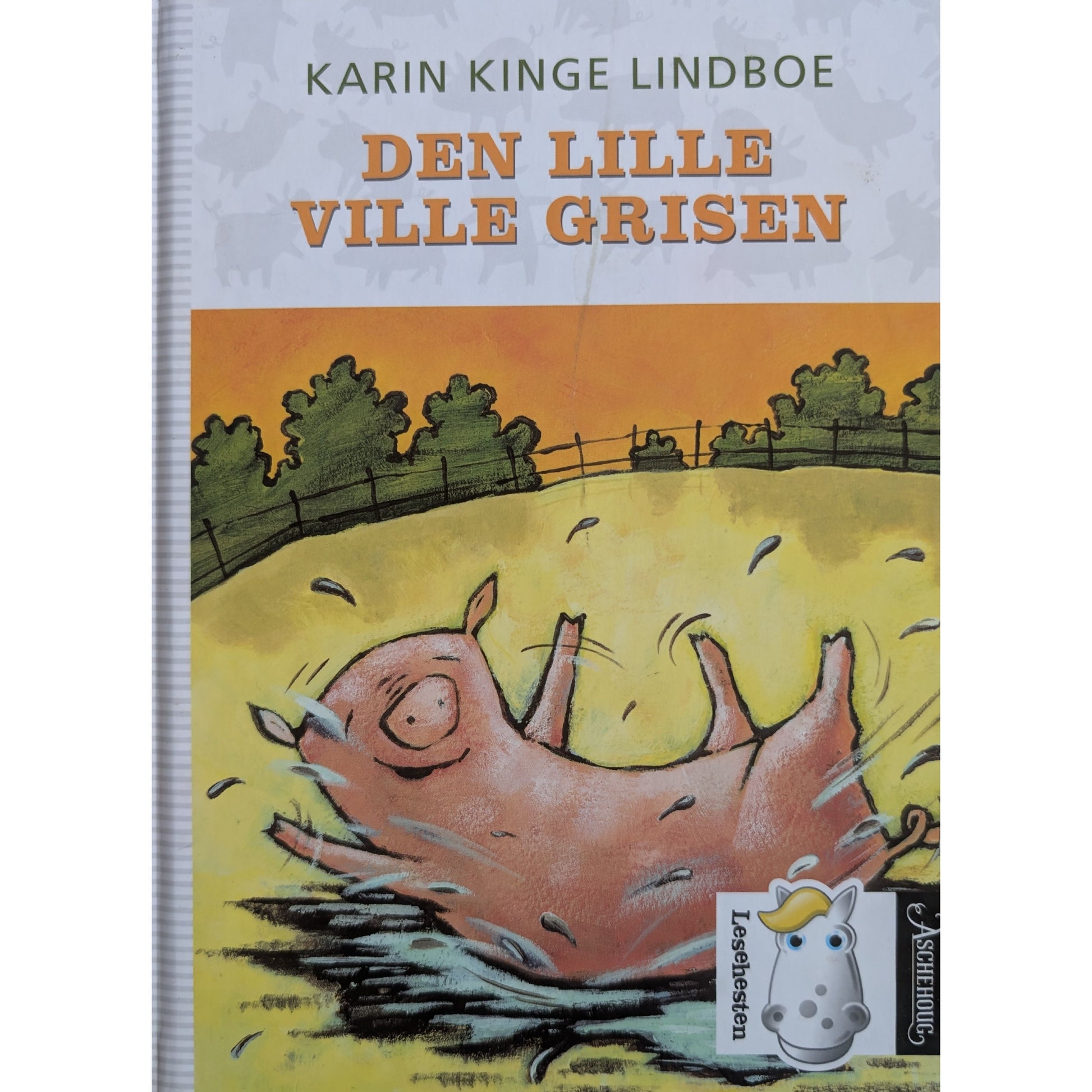 Den lille ville grisen. Barnebøker av Karin Kinge Lindboe og Elisabeth Moseng