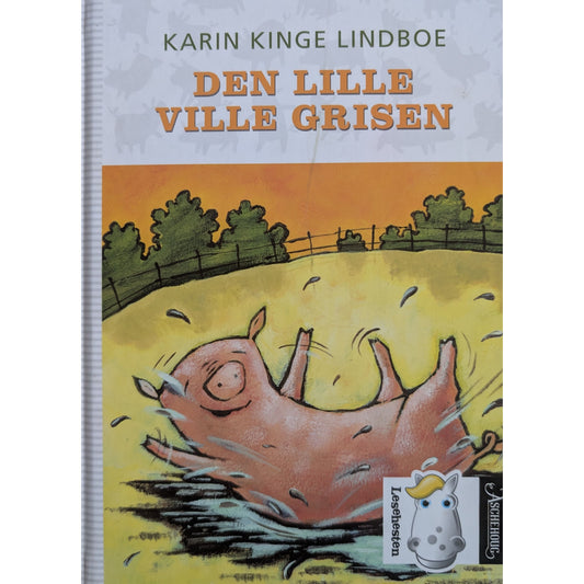 Den lille ville grisen. Barnebøker av Karin Kinge Lindboe og Elisabeth Moseng