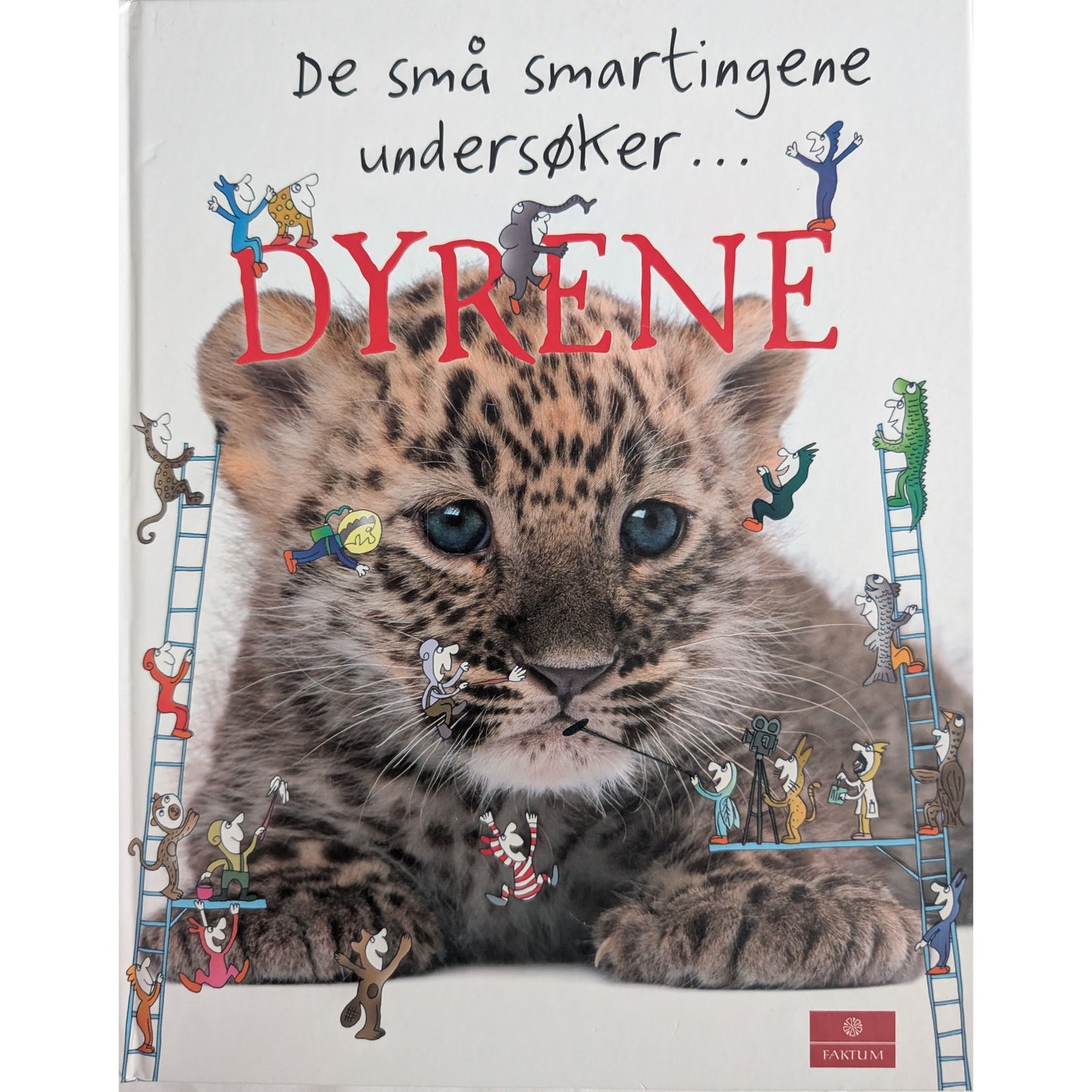 De små smartingene undersøker... Dyrene. Brukte faktabøker om dyr