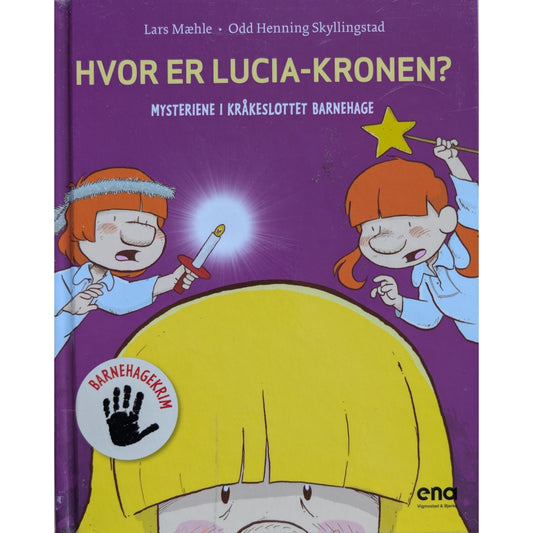 Mysteriene i Kråkeslottet barnehage. Hvor er Lucia-kronen? Lars Mæhle