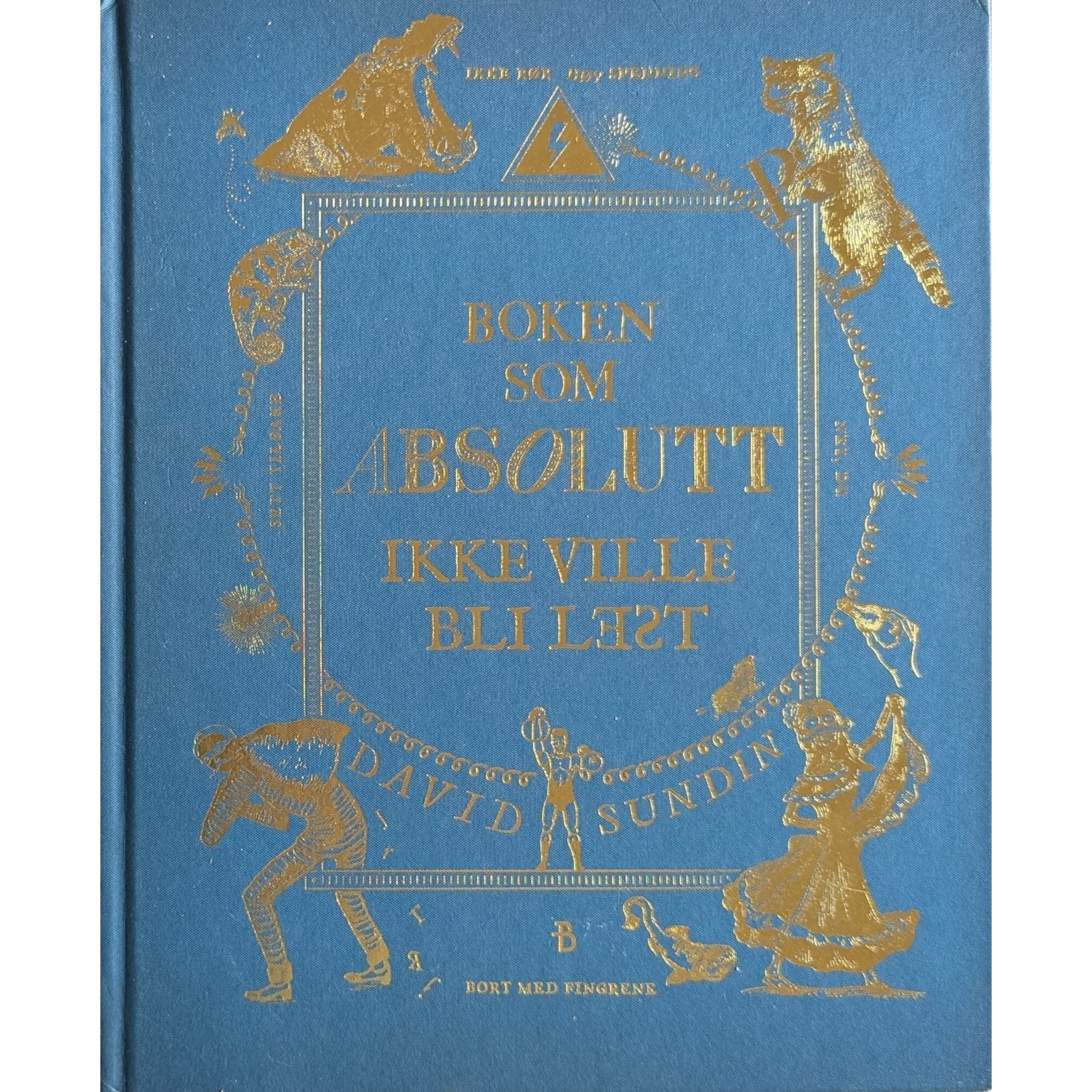 Boken som absolutt ikke ville bli lest. Brukte bøker av David Sundin